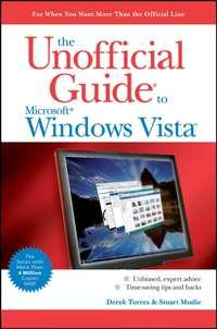 The Unofficial Guide to Windows Vista - Derek Torres