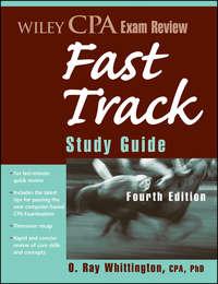 Wiley CPA Exam Review Fast Track Study Guide - O. Whittington