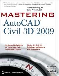 Mastering AutoCAD Civil 3D 2009 - Dana Probert