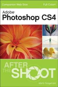 Photoshop CS4 After the Shoot, Mark  Fitzgerald аудиокнига. ISDN28973997