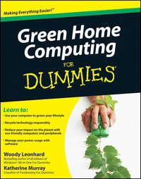 Green Home Computing For Dummies, Woody  Leonhard Hörbuch. ISDN28974205
