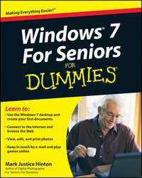 Windows 7 For Seniors For Dummies - Mark Hinton