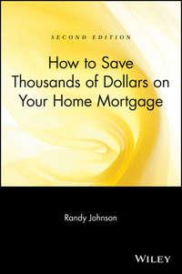 How to Save Thousands of Dollars on Your Home Mortgage, Randy  Johnson audiobook. ISDN28974525