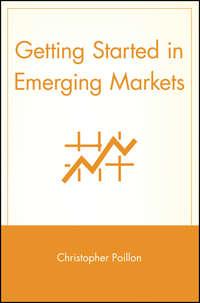 Getting Started in Emerging Markets - Christopher Poillon