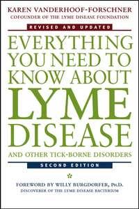 Everything You Need to Know About Lyme Disease and Other Tick-Borne Disorders, Karen  Vanderhoof-Forschner аудиокнига. ISDN28974669
