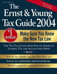 The Ernst & Young Tax Guide 2004 - Peter Bernstein