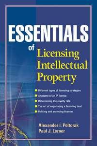 Essentials of Licensing Intellectual Property,  audiobook. ISDN28974757