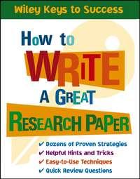 How to Write a Great Research Paper, Beverly  Chin audiobook. ISDN28974821
