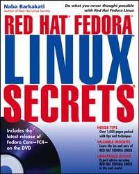 Red Hat Fedora Linux Secrets - Naba Barkakati