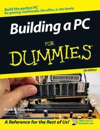 Building a PC For Dummies - Mark Chambers