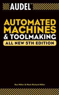 Audel Automated Machines and Toolmaking, Rex  Miller książka audio. ISDN28975157