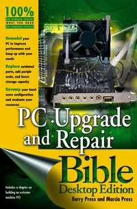 PC Upgrade and Repair Bible - Marcia Press