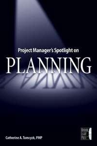 Project Managers Spotlight on Planning - Catherine Tomczyk