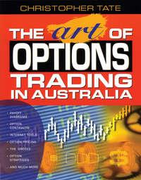 The Art of Options Trading in Australia, Christopher  Tate аудиокнига. ISDN28975541