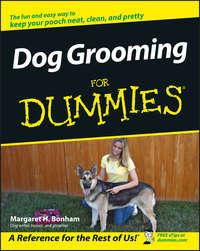 Dog Grooming For Dummies - Margaret Bonham