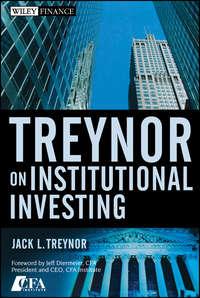 Treynor On Institutional Investing - Jack Treynor
