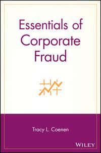 Essentials of Corporate Fraud - Tracy Coenen
