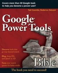 Google Power Tools Bible - Ted Coombs