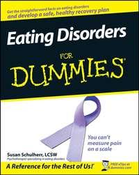Eating Disorders For Dummies - Susan Schulherr