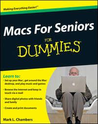 Macs For Seniors For Dummies - Mark Chambers