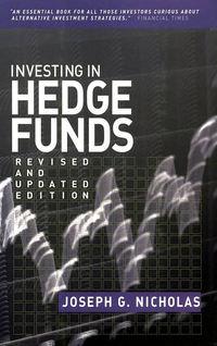 Investing in Hedge Funds - Joseph Nicholas