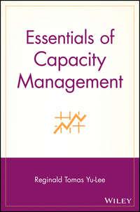 Essentials of Capacity Management - Reginald Yu-Lee