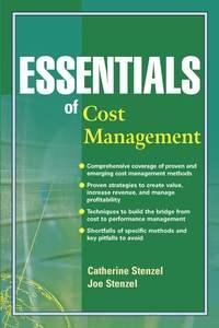 Essentials of Cost Management - Joe Stenzel