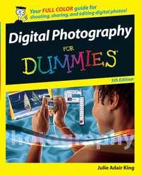 Digital Photography For Dummies - Julie King