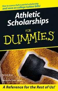 Athletic Scholarships For Dummies, Pat  Britz аудиокнига. ISDN28977949
