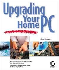 Upgrading Your Home PC - Glenn Weadock