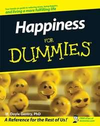 Happiness For Dummies - W. Gentry