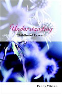 Understanding Childhood Eczema, Penny  Titman аудиокнига. ISDN28979389