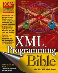 XML Programming Bible - Brian Benz