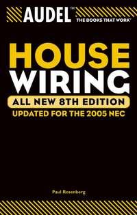 Audel House Wiring, Paul  Rosenberg аудиокнига. ISDN28979773