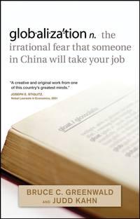 globalization. n. the irrational fear that someone in China will take your job, Judd  Kahn audiobook. ISDN28980389