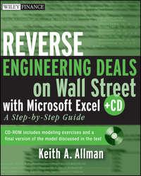 Reverse Engineering Deals on Wall Street with Microsoft Excel + Website. A Step-by-Step Guide - Keith Allman