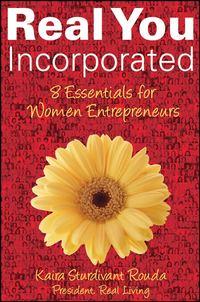 Real You Incorporated. 8 Essentials for Women Entrepreneurs,  аудиокнига. ISDN28980925