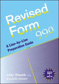 Revised Form 990. A Line-by-Line Preparation Guide, Jody  Blazek аудиокнига. ISDN28981013