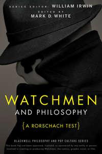 Watchmen and Philosophy. A Rorschach Test, William  Irwin audiobook. ISDN28981045
