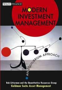 Modern Investment Management. An Equilibrium Approach, Bob  Litterman audiobook. ISDN28981285