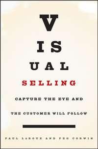 Visual Selling. Capture the Eye and the Customer Will Follow, Paul  Leroux książka audio. ISDN28981477