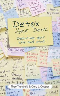 Detox Your Desk. Declutter Your Life and Mind, Theo  Theobald аудиокнига. ISDN28981637