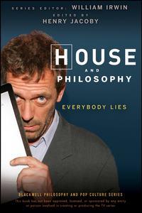House and Philosophy. Everybody Lies, William  Irwin audiobook. ISDN28981781