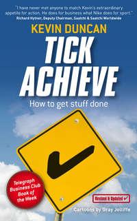 Tick Achieve. How to Get Stuff Done, Kevin  Duncan audiobook. ISDN28982141