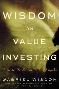 Wisdom on Value Investing. How to Profit on Fallen Angels, Gabriel  Wisdom audiobook. ISDN28982157