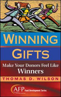 Winning Gifts. Make Your Donors Feel Like Winners - Thomas Wilson