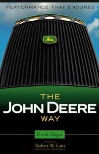 The John Deere Way. Performance that Endures, David  Magee аудиокнига. ISDN28982621