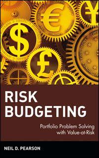 Risk Budgeting. Portfolio Problem Solving with Value-at-Risk - Neil Pearson