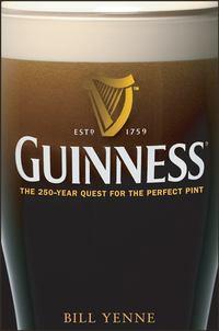 Guinness. The 250 Year Quest for the Perfect Pint, Bill  Yenne audiobook. ISDN28983117