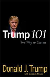 Trump 101. The Way to Success, Meredith  McIver аудиокнига. ISDN28983373